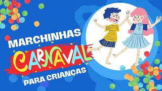 Marchinhas de carnaval para crianças 🎉🎉 [upl. by Esra]