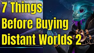 7 Things to know about Distant Worlds 2  DW2 Review [upl. by Elbert]