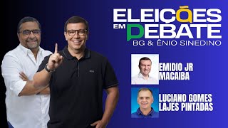 ELEIÇÕES EM DEBATE  EMIDIO JR E LUCIANO GOMES 10092024 [upl. by Atiuqahc]