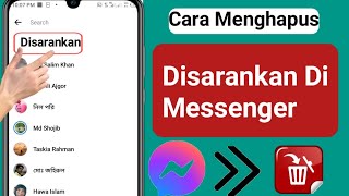 Cara Menghapus Orang yang Disarankan di Messenger 2024 Hapus Orang yang Disarankan di Messenger [upl. by Hakilam]