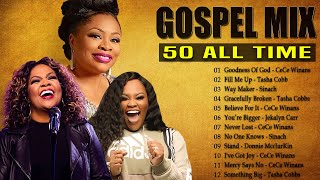 GOODNESS OF GOD  Top 50 Gospel Music Of All Time  CeCe Winans Tasha Cobbs Jekalyn Carr [upl. by Sulihpoeht818]