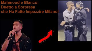 Mahmood e Blanco Duetto a Sorpresa a Milano [upl. by Annairoc]