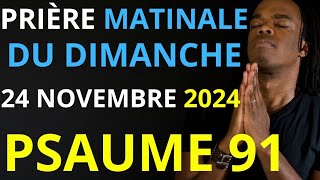 Prière du Mardi 19 Novembre 2024  Psaume 91 du matin prière catholique [upl. by Nylodnarb]