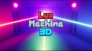 Lux Machina 3D [upl. by Bander985]