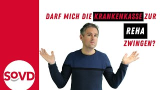 Darf mich die Krankenkasse zur Reha zwingen [upl. by Bittner]