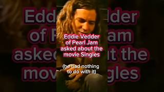 Eddie Vedder reimagines the movie Singles as a romance between Matt Dillon and Chris Cornell [upl. by Hennie114]