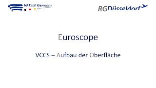 Euroscope  Erläuterung VCCS Oberfläche [upl. by Eicart]