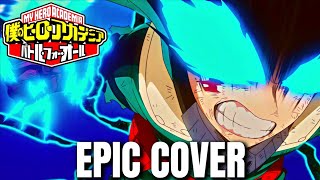 My Hero Academia S6 OST WELL BE EVERYONES HEROES Epic Rock Cover [upl. by Cherish569]