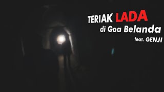 Teriak Lada di Goa Belanda Ternyata Disamperin Beneran [upl. by Frydman]