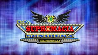 Ahora Te Puedes Marchar 2014 Limpia Grupo La Supremacia Sonidera [upl. by Idelson407]