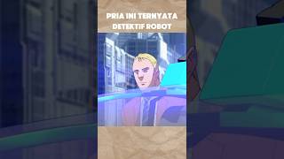 Pria ini sangat mirip seperti manusia anime alurceritaanime alurceritafilm pluto [upl. by Donny]