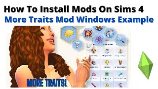 How To Install More Traits Mod On Windows For Sims 4  2023 [upl. by Sena]