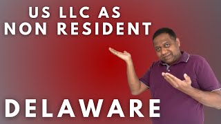 How to setup LLC in Delaware as Non Resident in US [upl. by Asiralc52]