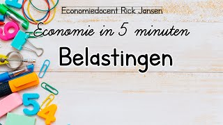 Economie in 5 minuten  Belastingen EXAMENTRAINING [upl. by Ragland]