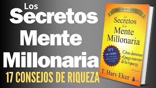 SECRETOS de la MENTALIDAD MILLONARIA que los RICOS dominan 17 cosas que los RICOS hacen RESUMEN [upl. by Enelloc]