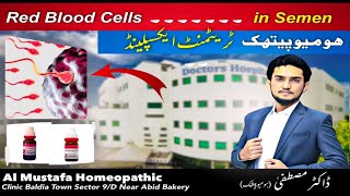 Hematospermia Treatment Red Blood Cells Homeopathic Medicines Dr Mustafa hematospermia rbcs [upl. by Shoemaker154]