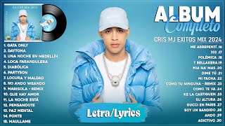 Cris MJ 2024 Letra  Mejores Canciones de Cris MJ  Grandes Éxitos De Cris MJ  Mix Reggaeton 2024 [upl. by Leclair401]