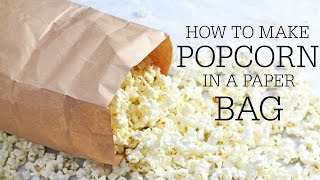 How to make Popcorn in a Microwave with a Paper Bag [upl. by Yekcim]