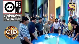 Weekly Reliv  CID  सी आई डी  Episodes 1004  1007 [upl. by Rashida348]