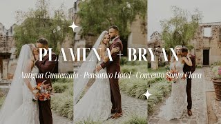 The Epic Destination Wedding Of Plamena amp Bryan  Antigua Guatemala amp Convento Santa Clara [upl. by Neibaf]