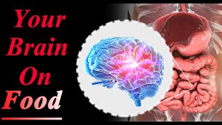 भोजन आपके मस्तिष्क को कैसे प्रभावित करता है Your Brain On Food  Improvement facts [upl. by Aitsirt]