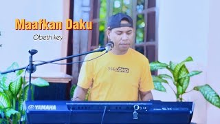 MAAFKAN DAKU COVER OBET KEY [upl. by Dominga774]