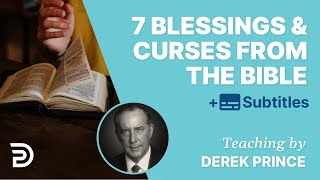 The 7 Main Blessings amp Curses In The Bible  Derek Prince Bible Study [upl. by Sadoff716]