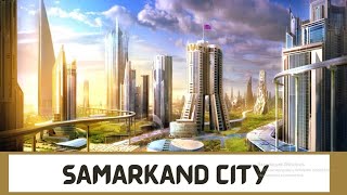 Samarkand City [upl. by Ardnoik]