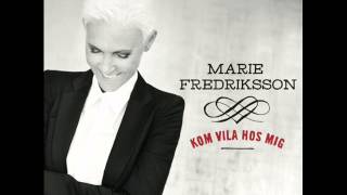 Marie Fredriksson  Kom vila hos mig Ny singel [upl. by Notgnilra]