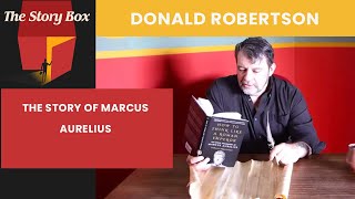 The Story of Stoic Marcus Aurelius  Donald Robertson [upl. by Leay]