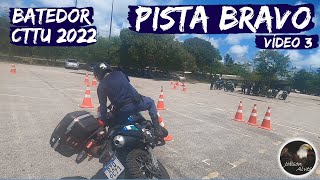 Pista Bravo Vídeo 3  Curso de Motociclista Operacional e Batedor CTTU 2022 [upl. by Naloj558]