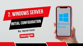 2 Windows Server 2022 Initial Configuration Guide  Server Administration Tutorial 2 [upl. by Sass]