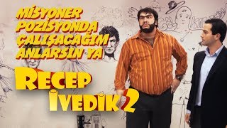 Misyoner Pozisyonda Çalışacağım Anlarsın Ya  Recep İvedik 2 [upl. by Yesnek]