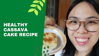 Healthy Cassava Cake Recipe  Katshappyfood [upl. by Liberati114]