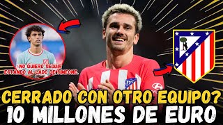 💥BOMBA GRIEZMANN Y JOAO FELIX CERRADO CON OTRO EQUIPO ATLETICO MADRID ATLETICO DE MADRID HOY [upl. by Gertie913]