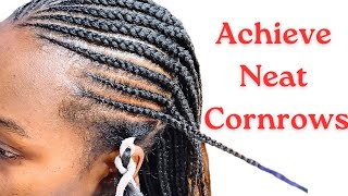 Learn how to Achieve Neat Cornrows Beginner Friendly Tutorial [upl. by Dorey]