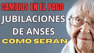 CAMBIOS EN EL PAGO DE JUBILACIONES CÓMO SERÁN [upl. by Fiann]