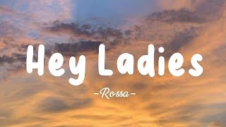 Hey Ladies  Rossa  Lyric Lagu [upl. by Nnaylrebmik]