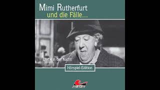 Mimi Rutherfurt  Folge 18 Diebe in der Nacht Komplettes Hörspiel [upl. by Fasto]