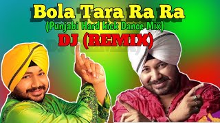 Bola Tara Ra Ra Dj Songs  Panjabi Dj songs  Dj Remix songs 2024  Matal dance Dj songs  Remix [upl. by Linsk434]