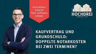 ✍🏻📜Kaufvertrag und Grundschuld  doppelte Kosten bei zwei Notarterminen📜✍🏻 [upl. by Cherida]