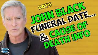 Days of our Lives Drake Hogestyn Cause of Death Details – When is John Black’s Funeral on DOOL [upl. by Eniksre]