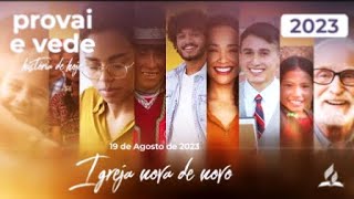 Provai e Vede 2023  19 de Agosto — Igreja nova de novo [upl. by Afihtan]