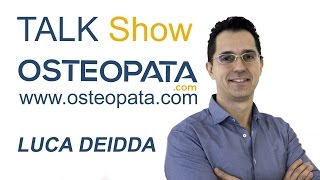 01 Osteopata Talk Show  LUCA DEIDDA [upl. by Jd]