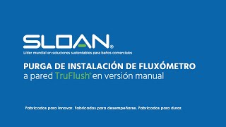 Purga de Instalación de Fluxómetro TruFlush Versión Manual [upl. by Acinelav]