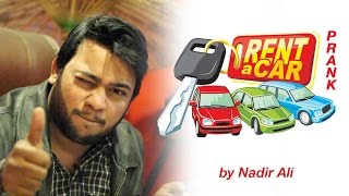 Rent A Car Prank by Nadir Ali in P4Pakao [upl. by Dlareme]