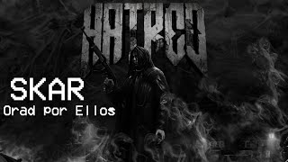 HATRED edit  Skar  Orad por Ellos [upl. by Florie]