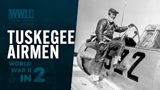 The Tuskegee Airmen  WWII IN 2 [upl. by Aztiram]