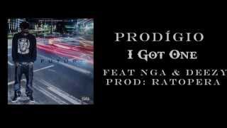 Prodígio  I Got One Feat NGA amp Deezy Prod Ratopera [upl. by Bremer699]