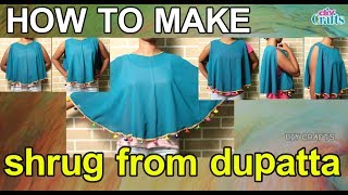 How to make a stylish shrug from a old dupatta  DIY Crafts [upl. by Brucie56]